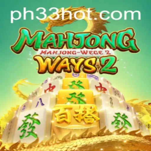 Exploring MahjongWays2 with PH33: A Comprehensive Guide